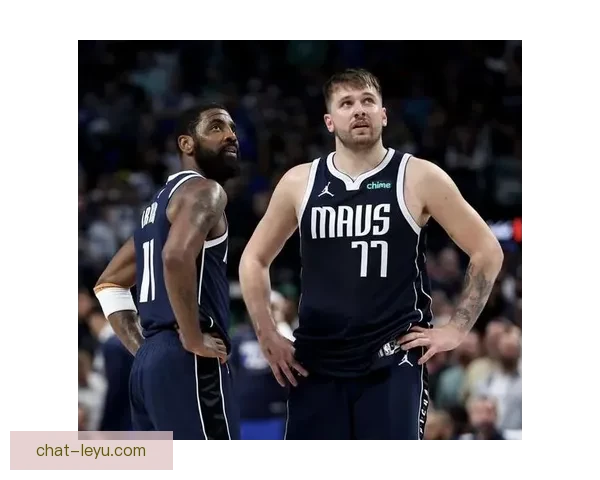 独行侠东契奇欧文球权分配引发季后赛化学反应分析